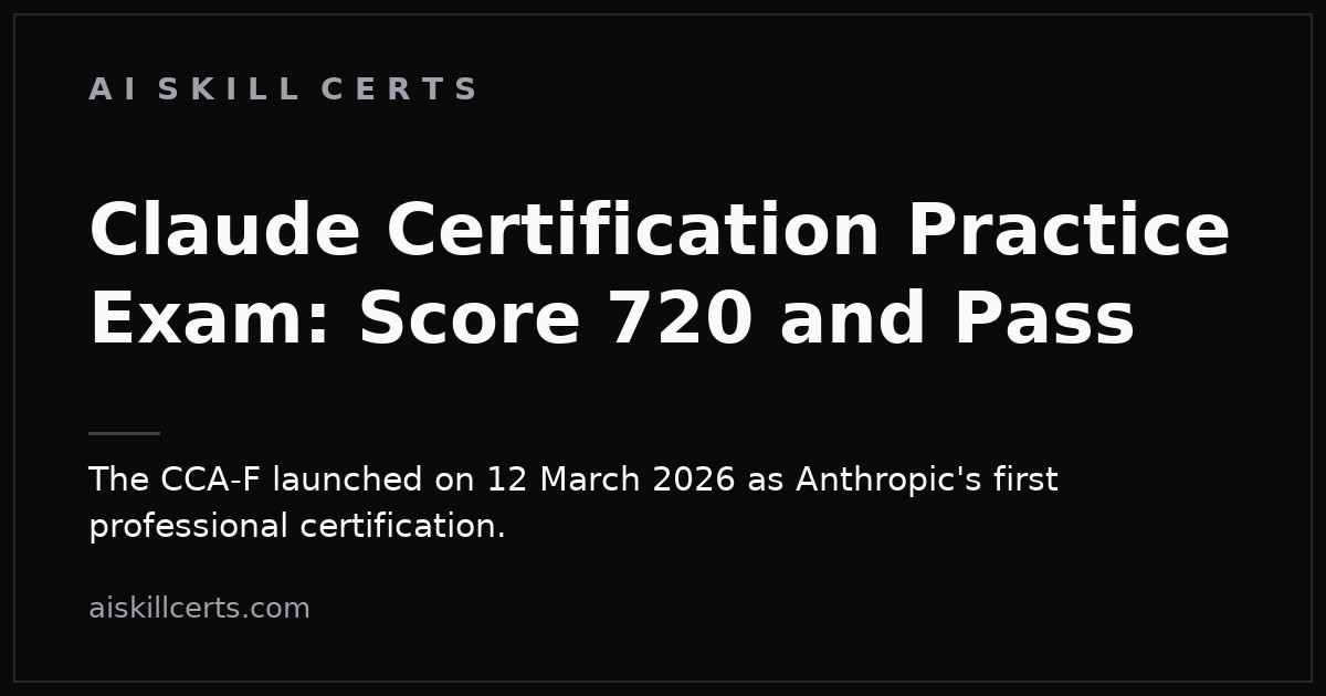 Claude Certification Practice Exam: Score 720 and Pass