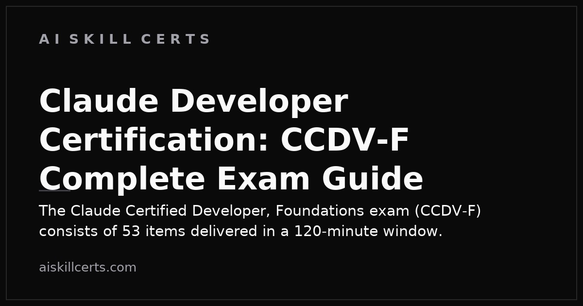 Claude Developer Certification: CCDV-F Complete Exam Guide
