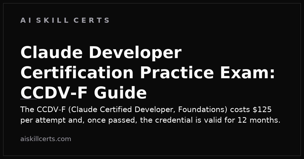 Claude Developer Certification Practice Exam: CCDV-F Guide