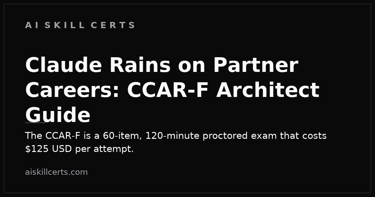 Claude Rains on Partner Careers: CCAR-F Architect Guide