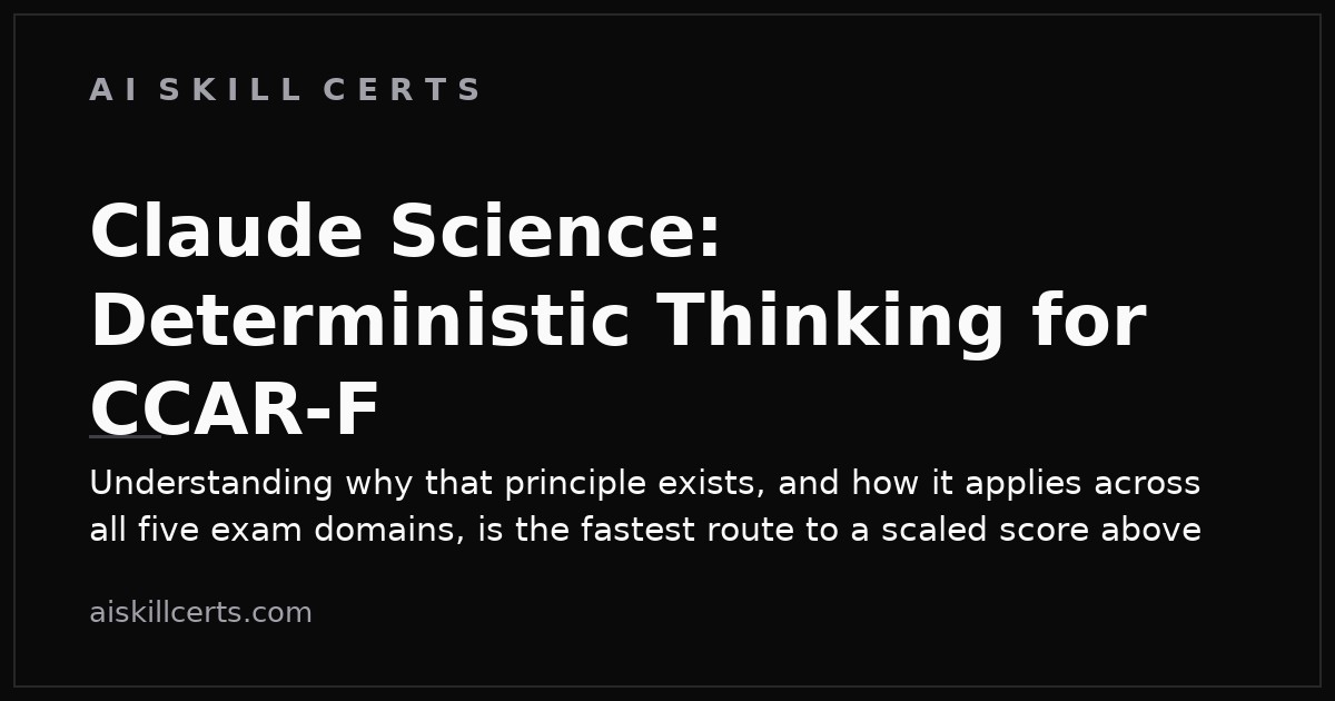 Claude Science: Deterministic Thinking for CCAR-F