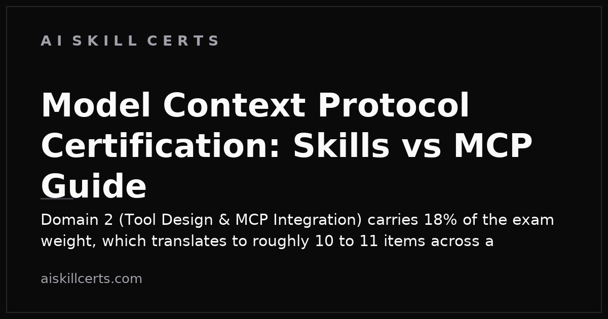 Model Context Protocol Certification: Skills vs MCP Guide